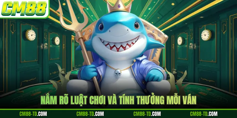 Nắm Rõ Luật Chơi Và Tính Thưởng Mỗi Ván